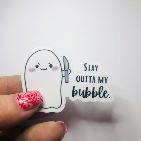 Stabby Ghost- Stay out of my Bubble Vinyl Sticker Decal