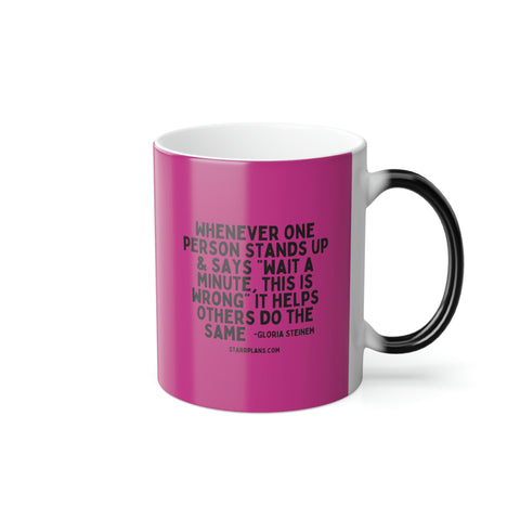 Pink - No More Victims Quote by Gloria Steinem || Black Color Morphing Mug, 11oz