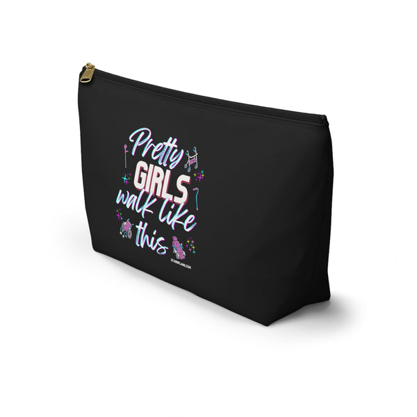 Pretty Girls Walk Like This - Black Accessory Pouch w T-bottom