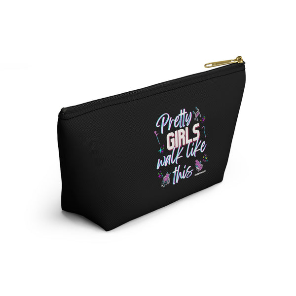 Pretty Girls Walk Like This - Black Accessory Pouch w T-bottom