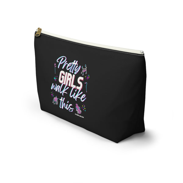 Pretty Girls Walk Like This - Black Accessory Pouch w T-bottom