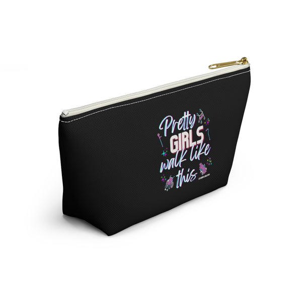 Pretty Girls Walk Like This - Black Accessory Pouch w T-bottom