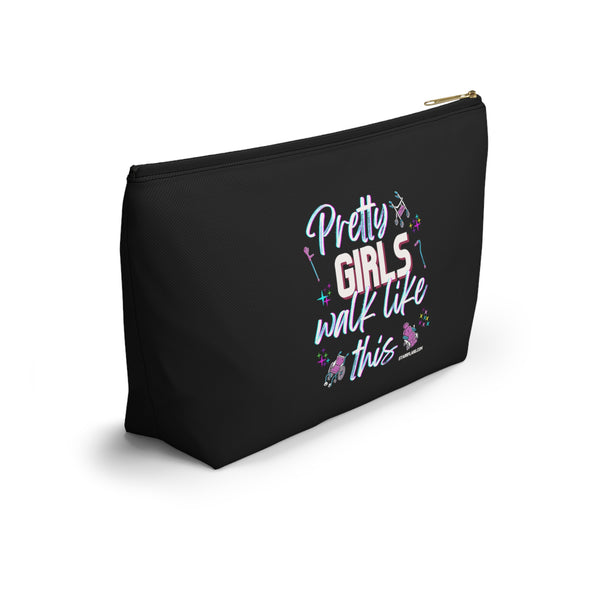 Pretty Girls Walk Like This - Black Accessory Pouch w T-bottom