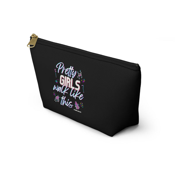 Pretty Girls Walk Like This - Black Accessory Pouch w T-bottom