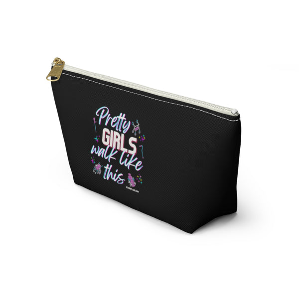Pretty Girls Walk Like This - Black Accessory Pouch w T-bottom