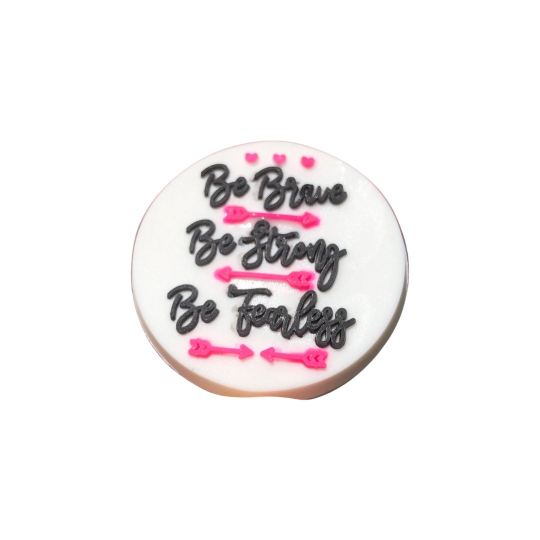 Silicone Focal Beads -Be Brave Be Strong Be Fearless  - 71B