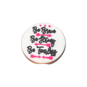 Silicone Focal Beads -Be Brave Be Strong Be Fearless  - 71B