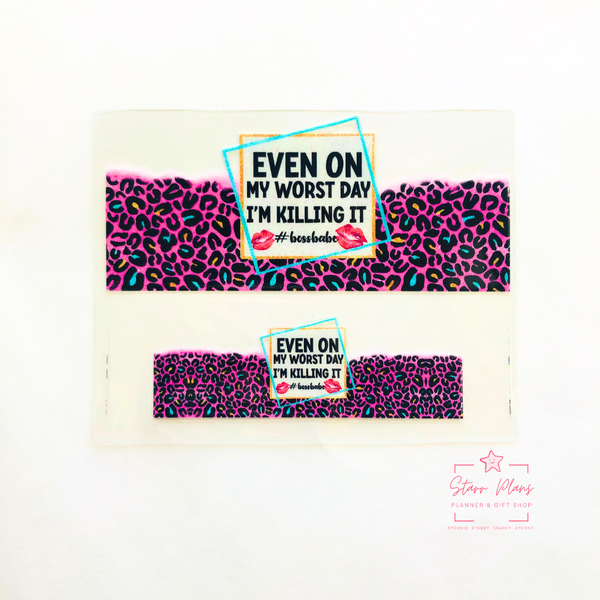Mini Tumbler UVDTF Decal - Snarky - "Even on my Worse Day I'm Killing it"