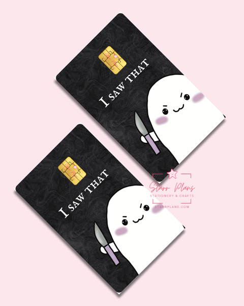 UVDTF Permanent Debit Card Decal - Stabby "I saw that"