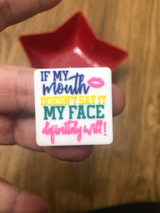 Silicone Focal Beads -If My Mouth Doesn't Say It, My Face Definitely Will