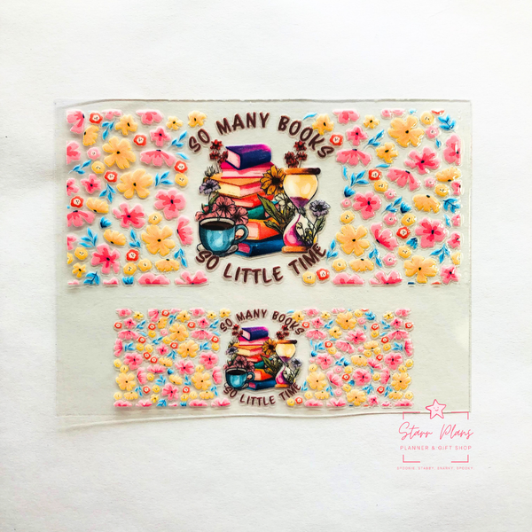 Mini Tumbler UVDTF Decal - Books - "So Many Books So Little Time" Flowers