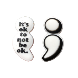 Silicone Focal Beads -Black and White Semi Colon "It's Okay to not be Okay" - 94