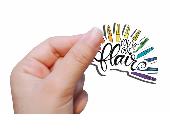 You’ve Got Flair (Flair Pens) | Waterproof, Vinyl Sticker
