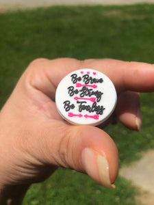 Silicone Focal Beads -Be Brave Be Strong Be Fearless  - 76