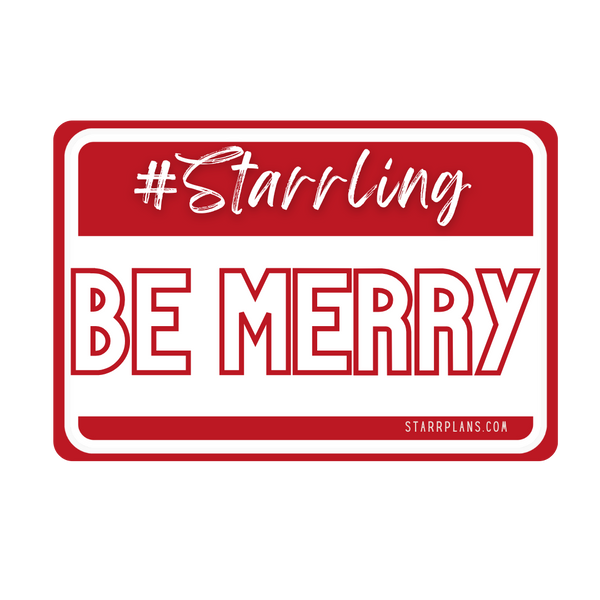 "Be Merry" Starrling Name Badge Vinyl Sticker Decal (3 inches)