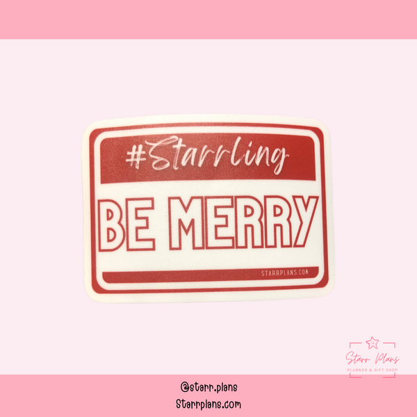 "Be Merry" Starrling Name Badge Vinyl Sticker Decal (3 inches)