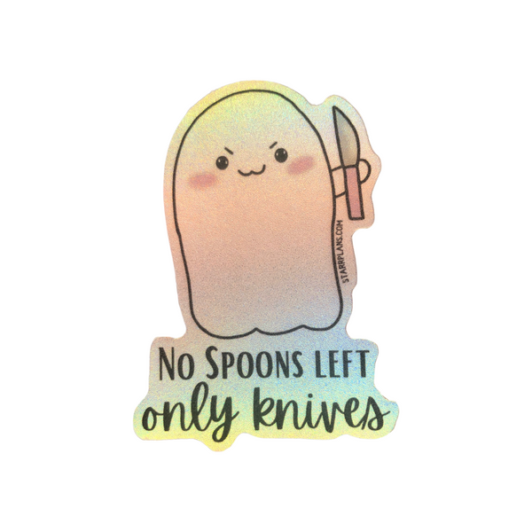 "No Spoons Left, Only Knives" - Stabby Holographic Sticker Decal (2.1" x 3.0")