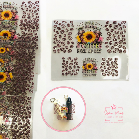 Mini Tumbler UVDTF Decal - Snarky - "It's a Dry Shampoo & Coffee Kind of Day"