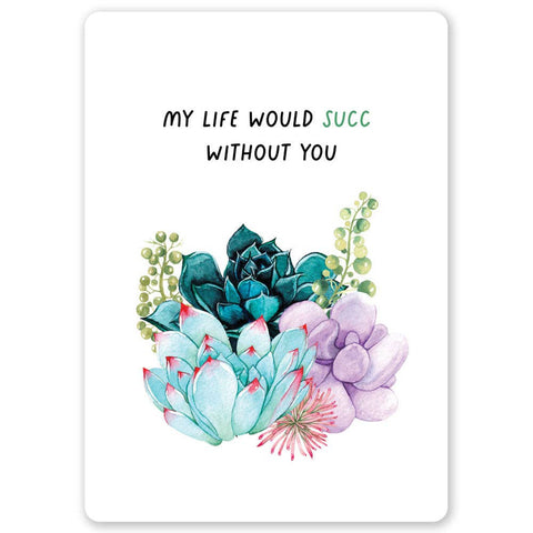 My Life Would Succ Without You Postcard