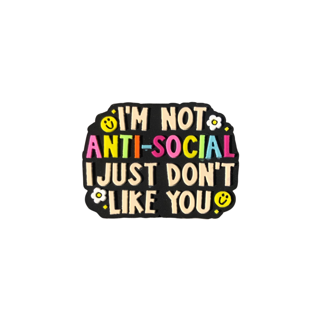 Silicone Focal Beads - I'm Not Anti - Social I Just Don't Like You - 118