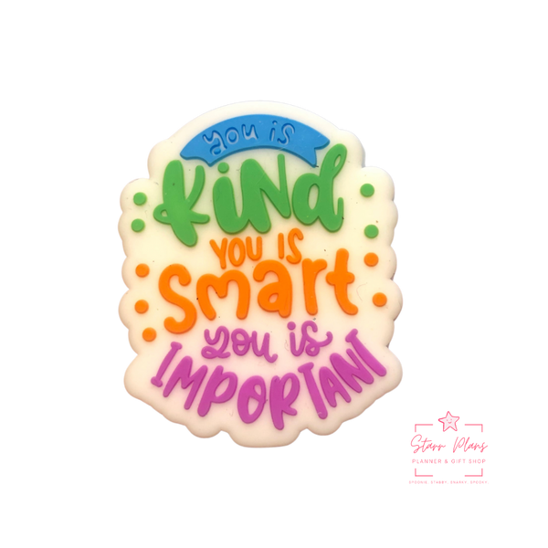 Silicone Focal Beads - You Is Kind You Is Smart You Is Important