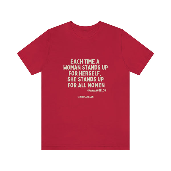Each Time a Woman Stands Up || Gloria Steinem Quote || Unisex Jersey Short Sleeve Tee