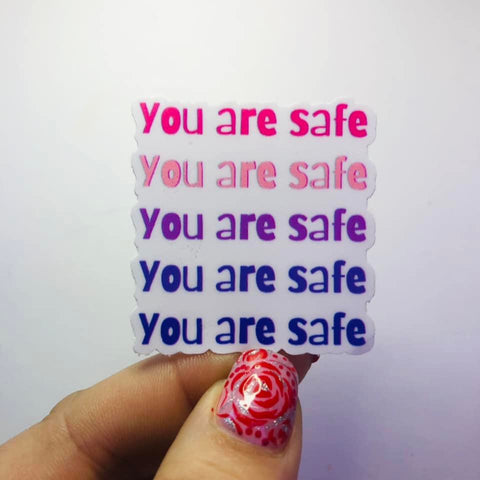 You are Safe Affirmation Single Vinyl Sticker