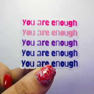You are Enough Affirmation Single Vinyl Sticker