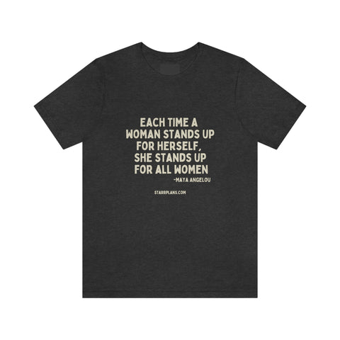 Each Time a Woman Stands Up || Gloria Steinem Quote || Unisex Jersey Short Sleeve Tee