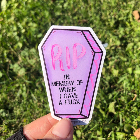 RIP - in Memory of When I GAVE a FUCK || Coffin || Vinyl Sticker || Starr Plans Exclusive