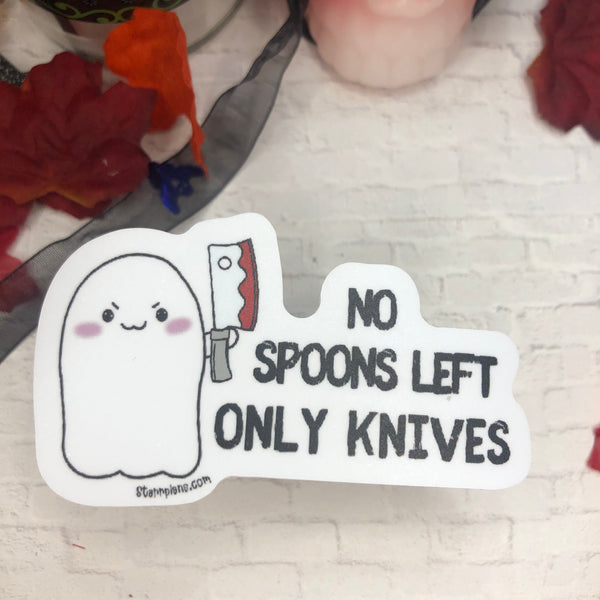 No Spoons Left, Only Knives Left || Halloween Spoonie Gift || Spooky || Ghost Vinyl Sticker || Starr Plans
